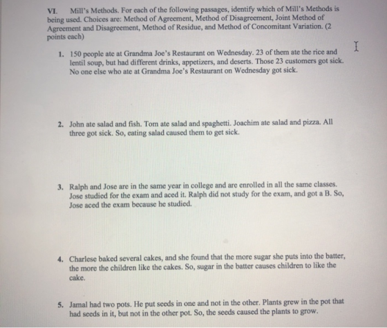 VI. Mills Methods. For each of the following passages, identify which of Mills Methods is being used. Choices are: Method o