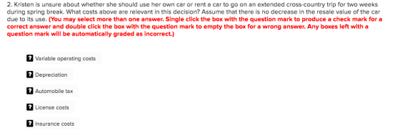 2. Kristen is unsure about whether she should use her own car or rent a car to go on an extended cross-country trip for two w