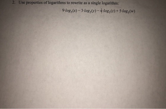 2. Use properties of logarithms to rewrite as a single logarithm: 9-10