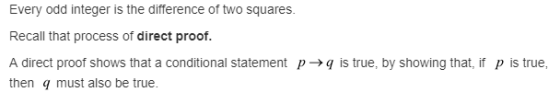 Every odd integer is the difference of two squares. Recall that process of direct proof. A direct proof shows that a conditio