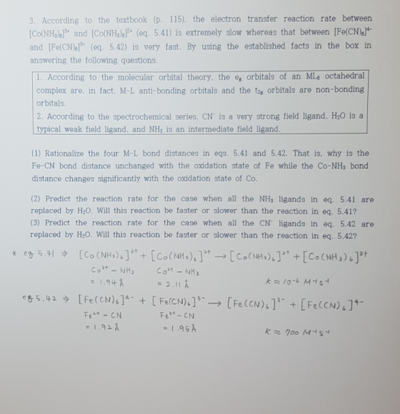 3. According to the textbook (p. 115). the electron transfer reaction rate between [Co(NH3)]** and (Co(NH3).]?(eq. 5.41) is e