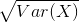 \sqrt{Var(X)}