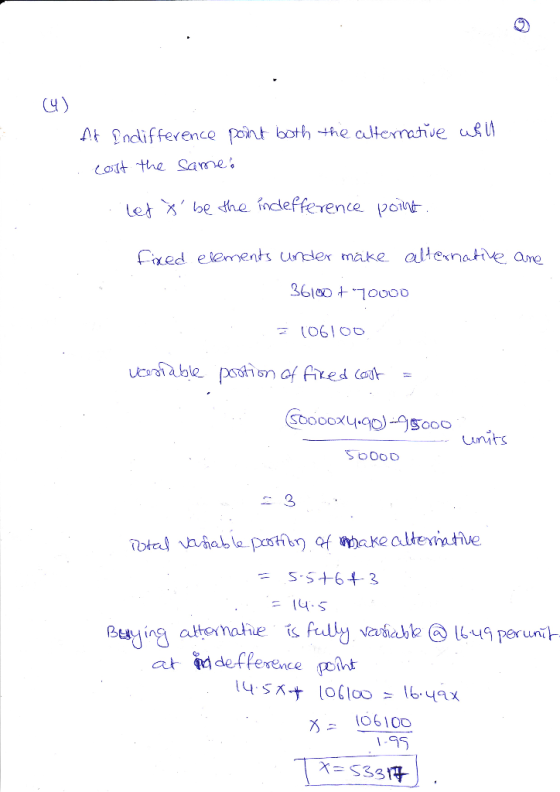 point both the alternative well At Indifference cost the same . let to be the indefference point. fixed elements under mäke a