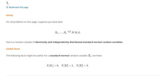 1 Bookmark this page Setup: For all problems on this page, suppose you have data X],...,x . N (0,1) that is a random sample o