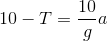 10 10-T= -a 9