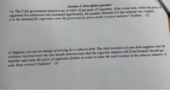 Section 3: Descriptive question 14. The UAE government placed a tax of AED 10 per pack of Cigarettes. After a year now, while