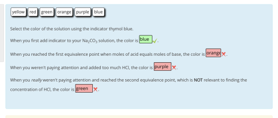 yellow red green orange purple blue Select the color of the solution using the indicator thymol blue. When you first add indi