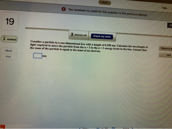 Svad * You received no credit for this question in the previous attempt. Help 19 3 attempts left Check my work 8 00:59:53 Con