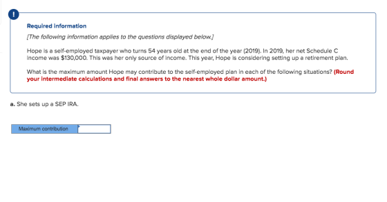 Required information [The following information applies to the questions displayed below.) Hope is a self-employed taxpayer w