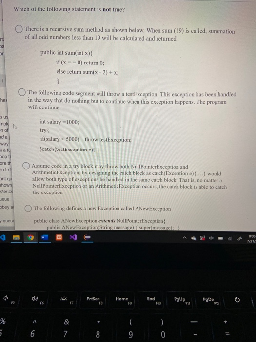 Which of the following statement is not true? eu There is a recursive sum method as shown below. When sum (19) is called, sum