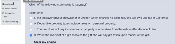 Question 3 Not yet answered Which of the following statements is incorrect? Answer saved Points out of Select one: 1.00 a. If