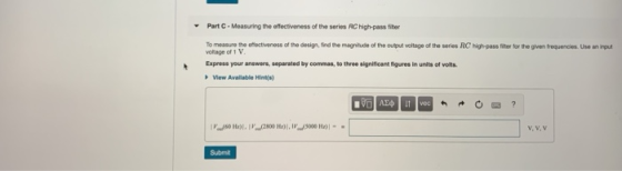 - Part - Measuring the effectiveness of the series RC high-pass fiber To measure the effectiveness of the design, find the ma