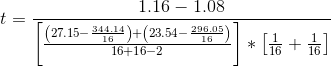 t = 1.16 – 1.08 (27.15– 344.4)+(23.54- 16+16-2 296.05 16 * [ib + 1]