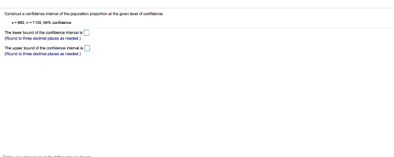 Construct a confidence interval of the population proportion at the given level of confidence x=860, n=1100, 94% confidence T