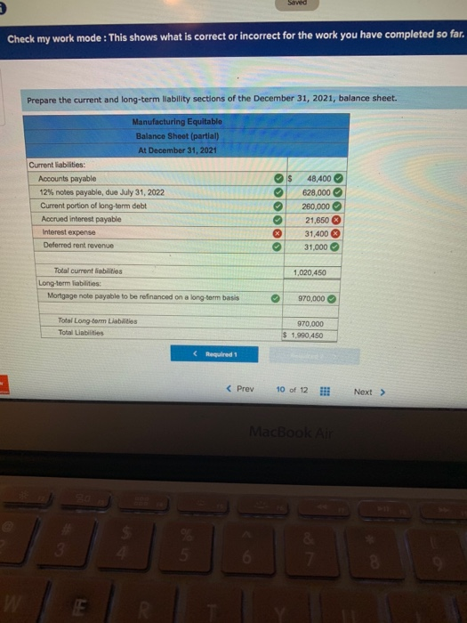 Saved Check my work mode : This shows what is correct or incorrect for the work you have completed so far. Prepare the curren