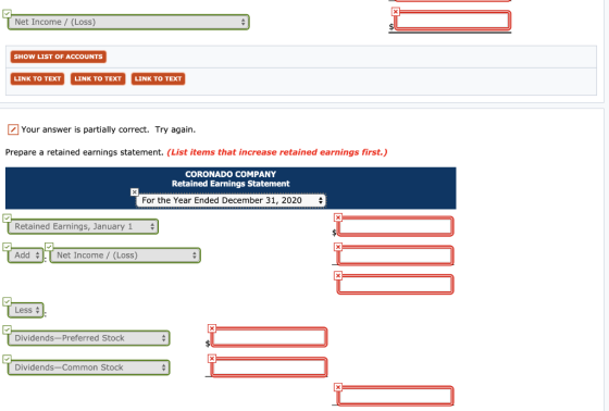 Net Income / (Loss) SHOW LIST OF ACCOUNTS LINK TO TEXT LINK TO TEXT LINK TO TEXT Your answer is partially correct. Try again.