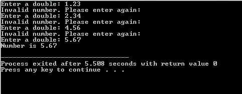 Enter a double 1.23 Invalid numbe. Please enter again: Enter a double: 2.34 nvaiid number. Piease enter again: Enter a double