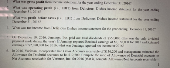 What was gross profit from income statement for the year ending December 31, 2016? 2. What was operating profit (i.e., EBIT)