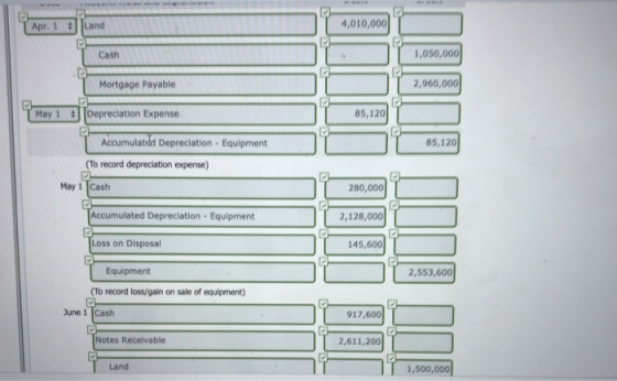 Apr. 1 Land 1,050,000 | Mortgage Payable 2,960,000 1 Depreciation Expense 85,120 Accumulatila Depreciation - Equipment (To re
