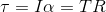 T= lg = TR