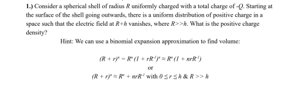 1.) Consider a spherical shell of radius R uniformly charged with a total charge of -Q. Starting at the surface of the shell