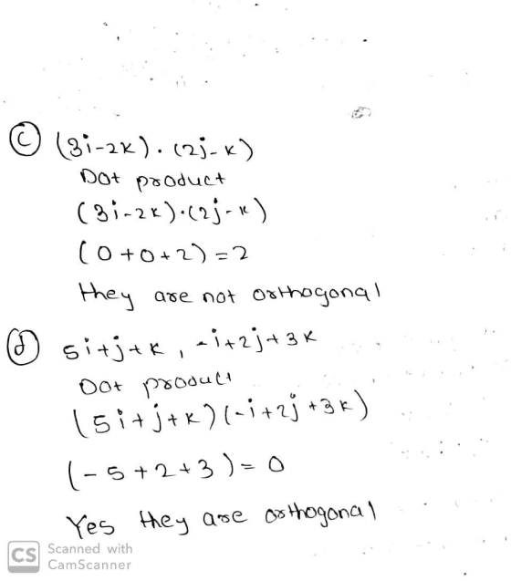 2K © (31-2k). 123-) Dot product (31-2x).(2j-x) (0+0+2) = 2 they are not orthogonal sitjtk, ai+2j+3K а Oot product 15i+j+x26–+