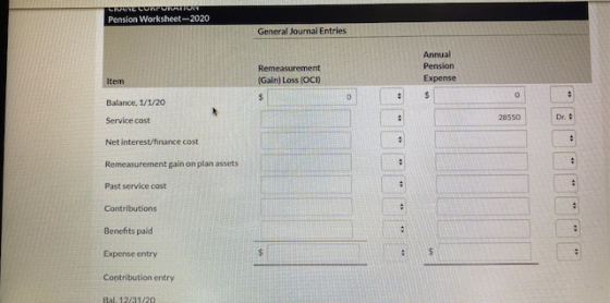 CINNLLUTUIVATTUIT Pension Worksheet-2020 General Journal Entries Remeasurement (Gain) Loss (OCI) Annual Pension Expense Item