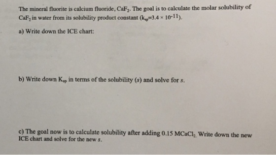 The mineral fluorite is calcium fluoride, CaF_2. T