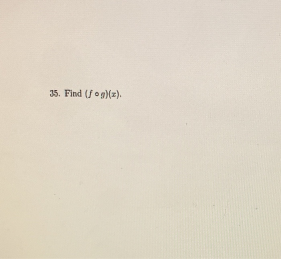 35. Find (fog)(0)
