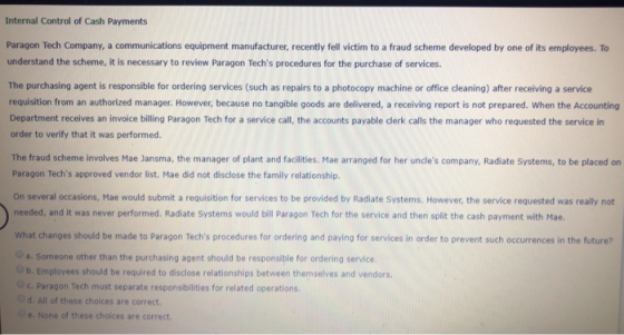 Internal Control of Cash Payments Paragon Tech Company, a communications equipment manufacturer, recently fell victim to a fr