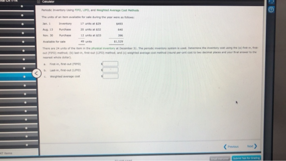 Calculator Periodic Inventory Using FIFO, UFO, and weighted Average Cost Methods The units of an item available for sale duri