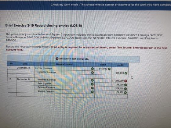 RI Check my work mode: This shows what is correct or incorrect for the work you have complet Brief Exercise 3-19 Record closi