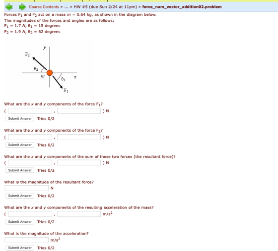 Course Contents » » Hw #5 (due Sun 2/24 at 11pm) » force-num-vector-addition02.problem Forces F1 and F2 act on a mass m 0.64