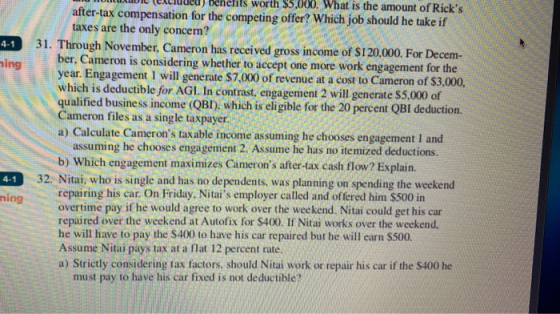 4-1 Sine WU T I DL (Lacluueu) benelits worth $5,000. What is the amount of Ricks after-tax compensation for the competing of