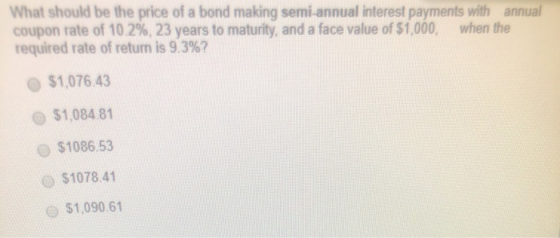 What should be the price of a bond making semi-annual interest payments with annual coupon rate of 10.2%, 23 years to maturit
