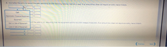 2. Journalize the entry to record the sale assuming ourt box does not requirements ord the sale in Canon Sale of Equipment fo