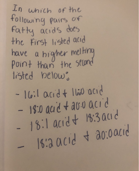 In which of the the first listed acid following pairs of fatty acids does have a higher melting point than the second listed