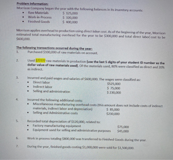 Problem Information: Morrison Company began the year with the following balances in its inventory accounts: Raw Materials $ 1