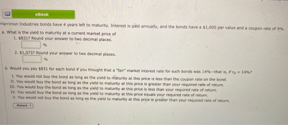 eBook Harrimon Industries bonds have 4 years left to maturity. Interest is paid annually, and the bonds have a $1,000 par val