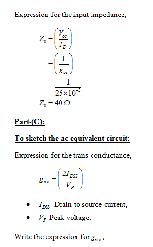 Expression for the input impedance, 25x10 Zo-40 Ω Part-(C: To sketch the ac equivalent circuit: Expression for the trans-cond