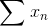\sum \left x_{n}