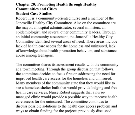 Chapter 20: Promoting Health through Healthy Communities and Cities Student Case Studies Robert T. is a community-oriented nu