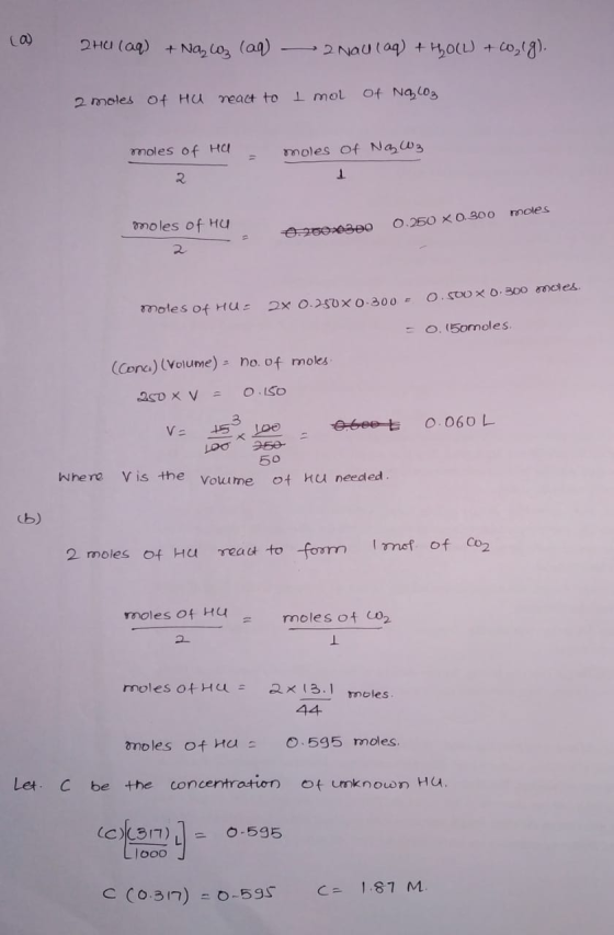 2Ha (aq) + Na₂ coz (aq 2 Naul (aq) + 40(L) + colg). 2 moles of Hu neact to 1 mol of Ng L03 moles of Ha moles of Naw3 moles of