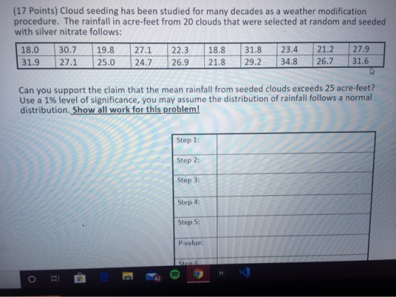 (17 Points) Cloud seeding has been studied for many decades as a weather modification procedure. The rainfall in acre-feet fr