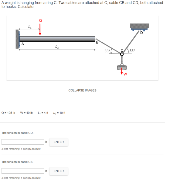 A weight is hanging from a ring C. Two cables are attached at C, cable CB and CD, both attached to hooks. Calculate: A L2 350