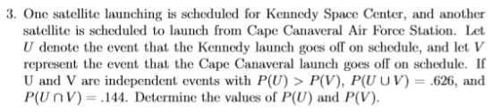 3. One satellite launching is scheduled for Kennedy Space Center, and another satellite is scheduled to launch from Cape Cana