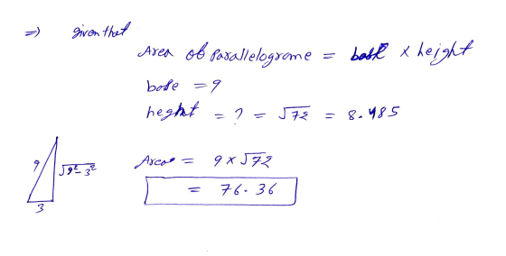 1. = given that Jos et needs Area of parallelograme = book x height boße =9 height = 7=578 = 8.485 See 3² 1. Arcos = 9x578 )