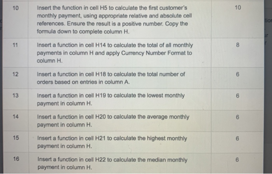 10 10 Insert the function in cell H5 to calculate the first customers monthly payment, using appropriate relative and absolu