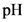 pH
