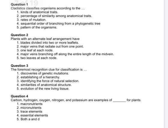 Question 1 Cladistics classifies organisms according to the ... 1. kinds of anatomical traits. 2. percentage of similarity am